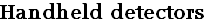 Handheld detectors